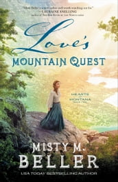 Love s Mountain Quest (Hearts of Montana Book #2)
