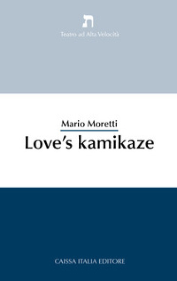 Love's kamikaze - Mario Moretti