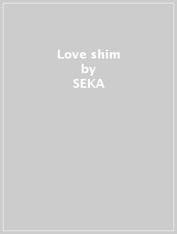 Love shim - SEKA