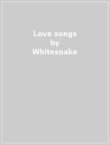 Love songs - Whitesnake