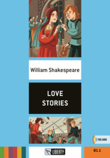 Love stories. B1.1. Con File audio per il download - William Shakespeare