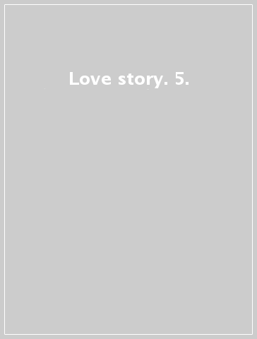 Love story. 5.