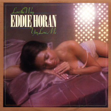 Love the way you love me - Eddie Horan