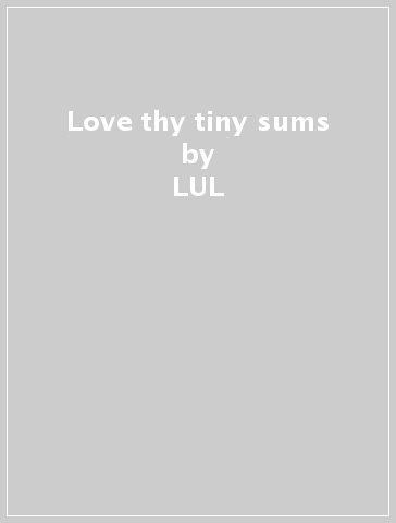 Love thy tiny sums - LUL