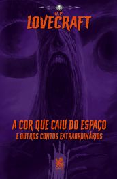 Lovecraft - A Cor que Caiu do Espaço