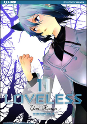 Loveless. 11. - Yun Kouga | 
