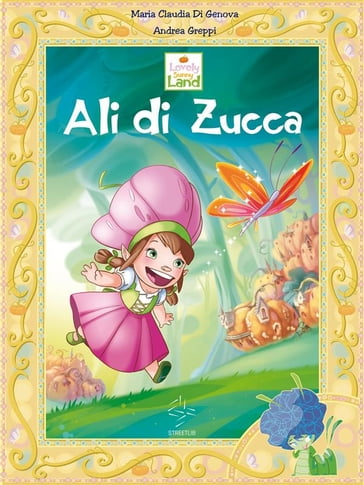 Lovely Sunny Land - Ali di Zucca - Andrea Greppi - Maria Claudia Di Genova