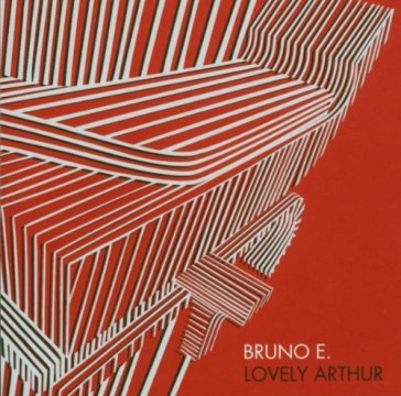 Lovely arthur - BRUNO E