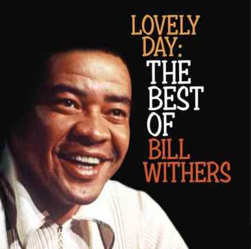 Lovely day the best of bill wither