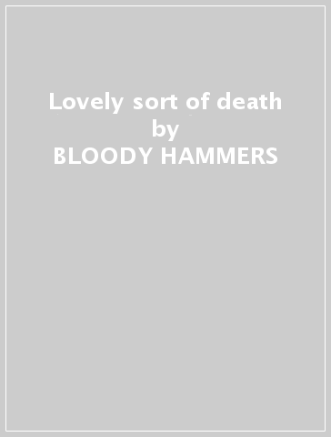 Lovely sort of death - BLOODY HAMMERS