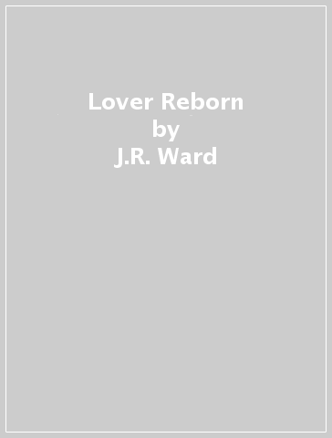 Lover Reborn - J.R. Ward