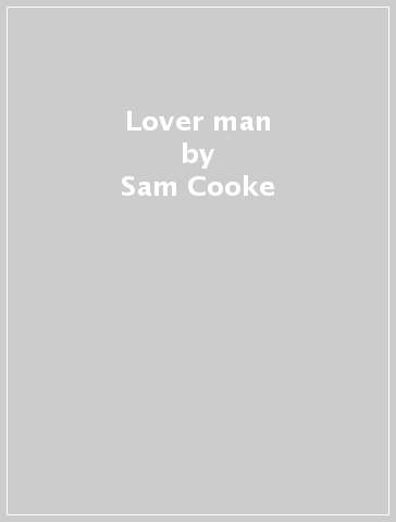 Lover man - Sam Cooke