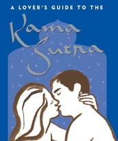 A Lover s Guide to the Kama Sutra