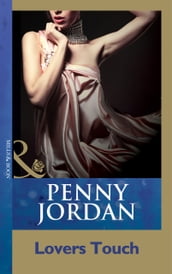 Lovers Touch (Penny Jordan Collection) (Mills & Boon Modern)