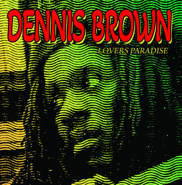 Lovers paradise - Dennis Brown