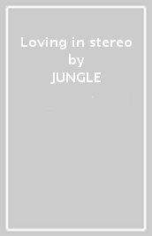 Loving in stereo