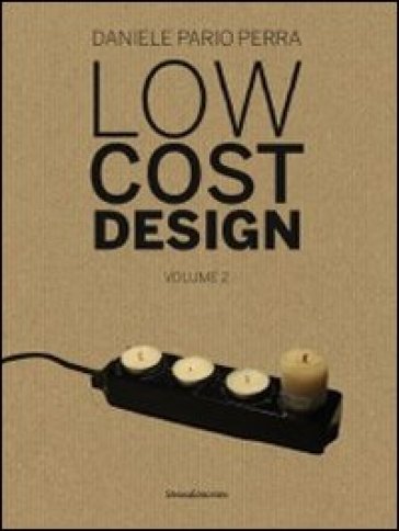 Low cost design. Ediz. italiana e inglese. 2. - Daniele Pario Perra