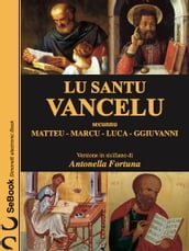 Lu Santu Vancelu secunnu Matteu - Marcu Luca Ggiuvanni