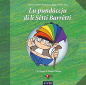 Lu pundàccju di li Sètti Barrètti. Ediz. illustrata