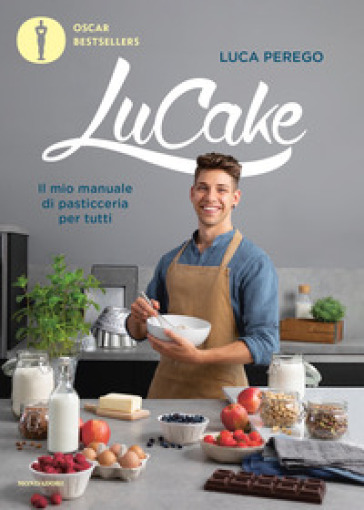 LuCake. Il mio manuale di pasticceria per tutti - Luca Perego
