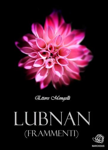 Lubnan (frammenti) - Ettore Mongelli