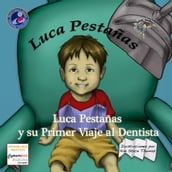 Luca Pestañas y su Primer Viaje al Dentista