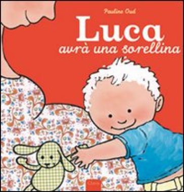 Luca avrà una sorellina - Pauline Oud