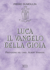 Luca il Vangelo della gioia