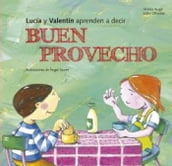 Lucía y Valentín aprenden a decir buen provecho