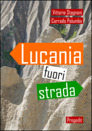 Lucania fuori strada - Vittorio Stagnani - Corrado Palumbo