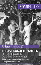 Lucas Cranach l Ancien ou l affirmation du génie germanique