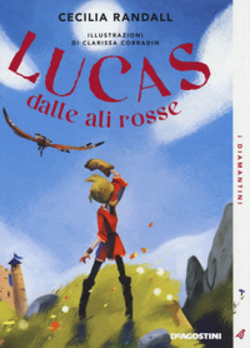 Lucas dalle ali rosse - Cecilia Randall