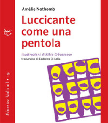 Luccicante come una pentola - Amélie Nothomb