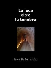 La Luce oltre le tenebre. I Talenti di Maria De Angelis.