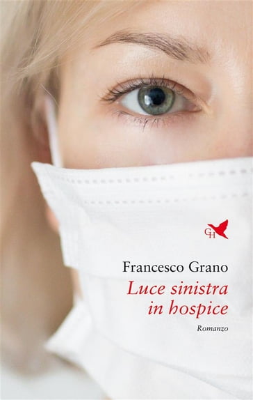 Luce sinistra in hospice - Francesco Grano