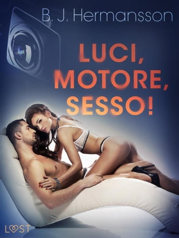 Luci, motore, sesso! - Breve racconto erotico - B. J. Hermansson