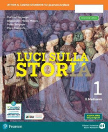 Luci sulla storia. Ediz. verde. Per la Scuola media. Con e-book. Con espansione online. Vol. 1: Il Medioevo - M. Morpurgo - Alessandro Marzo Magno - F. Bargigia