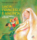 Lucia Francesco e Giacinta. I tre pastorelli di Fatima. Ediz. illustrata