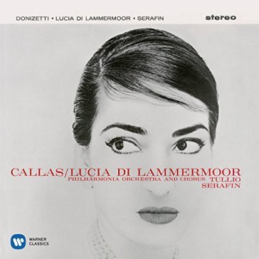 Lucia di lammermoor - Callas Maria (Sopran