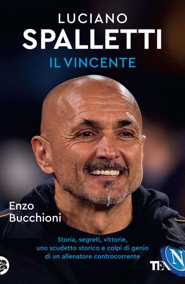 Luciano Spalletti il vincente - Enzo Bucchioni