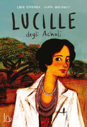 Lucille degli Acholi - Ilaria Ferramosca