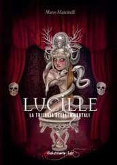 Lucille. La trilogia degli immortali. 1.