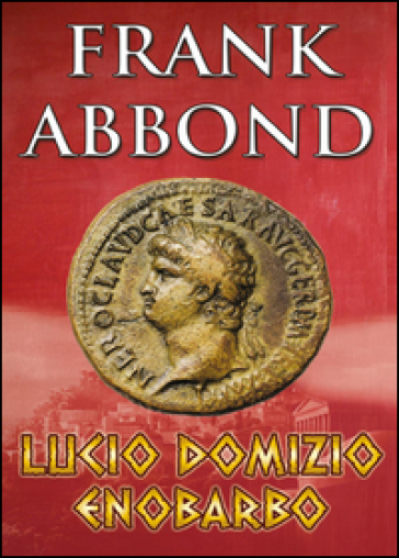 Lucio Domizio Enobarbo - Frank Abbond