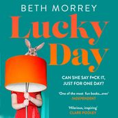 Lucky Day: From the Sunday Times bestselling author, the most uplifting, life-affirming novel of 2024