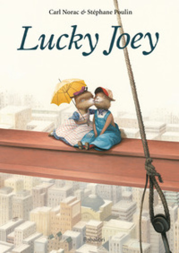 Lucky Joey. Ediz. a colori - Carl Norac