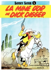 Lucky Luke - Tome 1 - La mine d or de Dick Digger