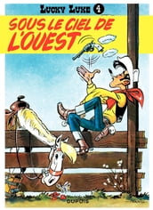 Lucky Luke - Tome 4 - Sous le ciel de l Ouest