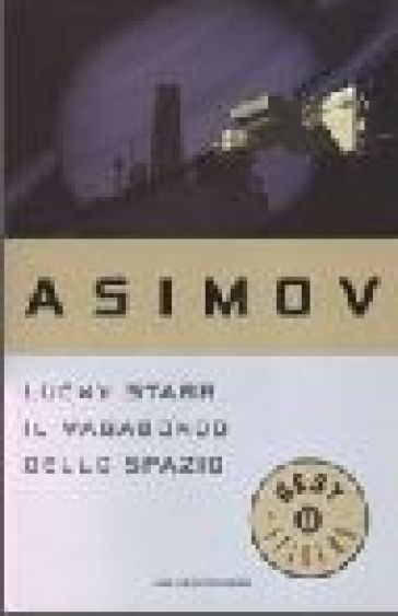 Lucky Starr, il vagabondo dello spazio - Isaac Asimov
