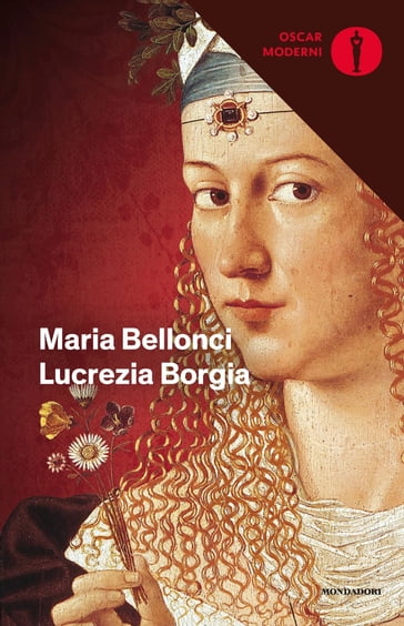 Lucrezia Borgia - Maria Bellonci - Alcide Paolini