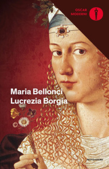 Lucrezia Borgia - Maria Bellonci